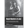 Royal Hipsters of Jazz: Romania's Surprising Jazz Origins, its Cultural Influences and Analysis of its Written Histories