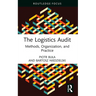 The Logistics Audit: Methods, Organization, and Practice