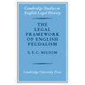 The Legal Framework of English Feudalism: The Maitland Lectures Given in 1972