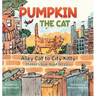 Pumpkin the Cat - Alley Cat to City Kitty: Children's Book About Pet Loss