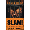 Slam!: A Death in Custody