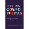 Becoming Cosmopolitan: Unfolding Two Centuries of Mission at Virginia Theological Seminary