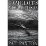 Camelot's Misplaced Son
