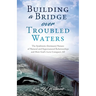 Building a Bridge over Troubled Waters: The Symbiotic (Intimate) Nature of Natural and Supernatural Relationships and How God's Love Conquers All