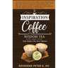 Inspiration Coffee and Wisdom Tea: Daily Delights at the Divine Coffeehouse