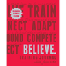 Believe Training Journal (10th Anniversary Edition)