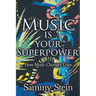 Music Is Your Superpower - How Music Changes LivesP