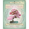 Llewellyn's Complete Book of Meditation: A Comprehensive Guide to Effective Techniques for Calming Your Mind and Spirit