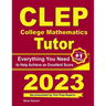 CLEP College Mathematics Tutor: Everything You Need to Help Achieve an Excellent Score