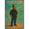 College Algebra Notes from a College Dropout