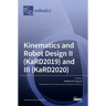 Kinematics and Robot Design II (KaRD2019) and III (KaRD2020)
