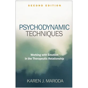 Psychodynamic Techniques: Working with Emotion in the Therapeutic Relationship