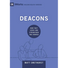 Deacons: How They Serve and Strengthen the Church