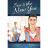 Sex & the New You: For Boys Ages 12-14 - Learning about Sex