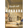Travels into Bokhara