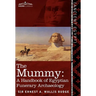 The Mummy: A Handbook of Egyptian Funerary Archaeology - Revised and Enlarged Edition -