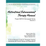 Motivational Enhancement Therapy Manual: A Clinical Research Guide for Therapists Treating Individuals With Alcohol Abuse and Dependence