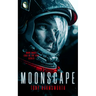 Moonscape: A Sci-Fi Novel Where First Contact Turns Deadly