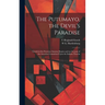 The Putumayo, the Devil's Paradise; Travels in the Peruvian Amazon Region and an Account of the Atrocities Committed Upon the Indians Therein