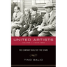 United Artists, Volume 1, 1919-1950: The Company Built by the Stars