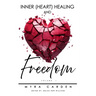 Inner (Heart) Healing & Freedom