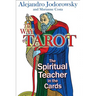 The Way of Tarot: The Spiritual Teacher in the Cards