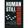 Human Still Required: Leading Schools - The Work Machines Can't Do