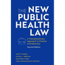 New Public Health Law: A Transdisciplinary Approach to Practice and Advocacy
