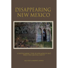 Disappearng New Mexico: A Photographic Tour of New Mexico's Past
