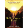 Roller Coaster Road: Traveling Through Tragedy Towards a Destination of Love and Happiness