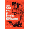 The Total Cost of Poverty: (In the United States): A Conservative Argument for Greater Economic Equality
