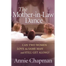 The Mother-In-Law Dance: Can Two Women Love the Same Man and Still Get Along?