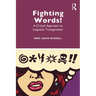 Fighting Words!: A Critical Approach to Linguistic Transgression
