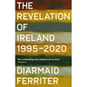 The Revelation of Ireland: 1995-2020