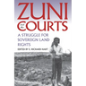 Zuni and the Courts: A Struggle for Sovereign Land Rights