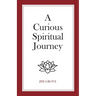 A Curious Spiritual Journey