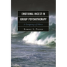 Emotional Incest in Group Psychotherapy: A Conspiracy of Silence