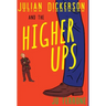 Julian Dickerson and the Higher Ups