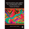 Individuation and Liberty in a Globalized World: Psychosocial Perspectives on Freedom After Freedom