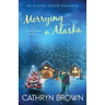 Merrying in Alaska: A Christmas Novella