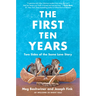 The First Ten Years: Two Sides of the Same Love Story