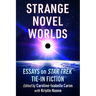 Strange Novel Worlds: Essays on Star Trek Tie-In Fiction