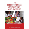 The Effectiveness of Praying and Fasting: Building a Closer Relationship with God