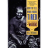 How to Tell When You're Tired: A Brief Examination of Work (Revised)