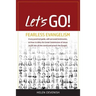 Let's Go!: Fearless Evangelism