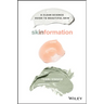 Skinformation: A Clean Science Guide to Beautiful Skin