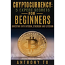 Cryptocurrency: 5 Expert Secrets For Beginners: Investing Into Bitcoin, Ethereum