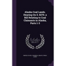 Alaska Coal Lands. Hearing On S. 8270. a Bill Relating to Coal Claimants in Alaska, Parts 1-3