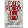 Poetic Redneck Love Saga