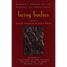Being Bodies: Buddhist Women on the Paradox of Embodiment